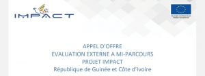 Appel d'offre: Evaluation externe &agrave; Mi-parcours PROJET IMPACT R&eacute;publique de Guin&eacute;e et C&ocirc;te d&rsquo;Ivoire