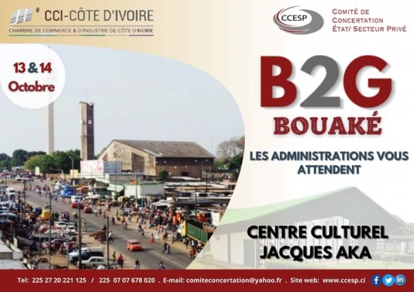 Dialogue Public/Priv&eacute; : les rencontres &laquo; Business to Government &raquo; (B2G) s'installent &agrave; Bouak&eacute;